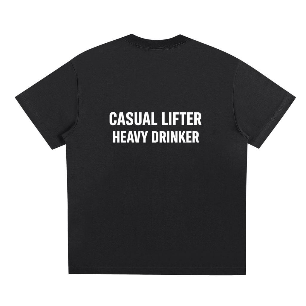 "Casual Lifter, Heavy Drinker" T-Shirt