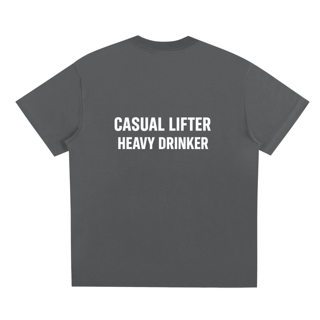 "Casual Lifter, Heavy Drinker" T-Shirt