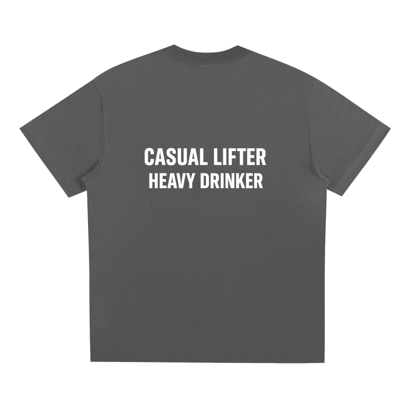 "Casual Lifter, Heavy Drinker" T-Shirt