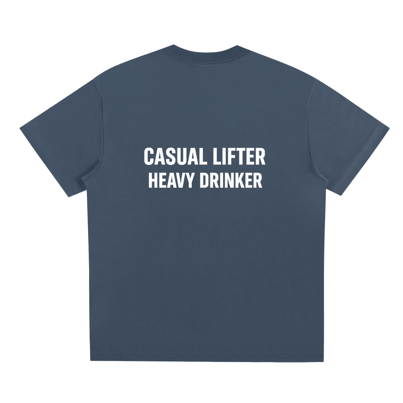 "Casual Lifter, Heavy Drinker" T-Shirt